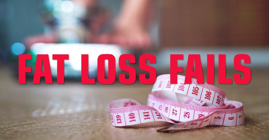 Fat Loss Fails: It’s Not What You Think